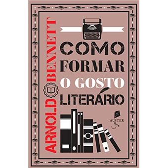 Como Formar O Gosto Literário - 1