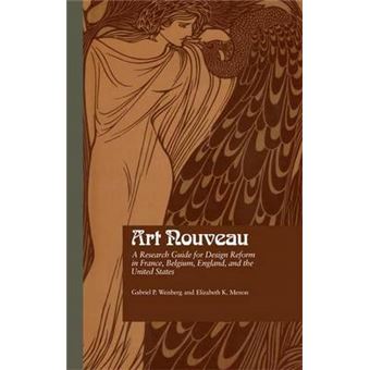Art Nouveau A Research Guide For Design Reform In France, Belgium, England, And The United States - 1