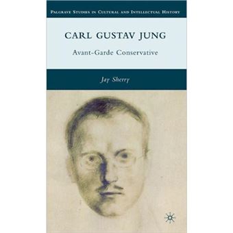 Carl Gustav Jung - Avant-garde Conservative - Hardback - 2010 - 1
