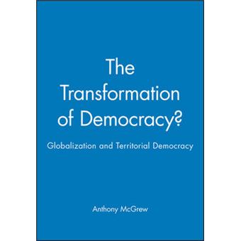The Transformation of Democracy? - Democratic Politics in the New World Order - Paperback - 1997 - 1