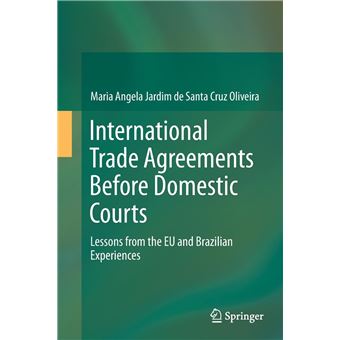International Trade Agreements Before Domestic Courts - 1