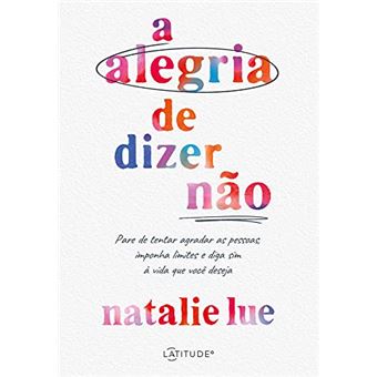 A Alegria De Dizer Não - 1
