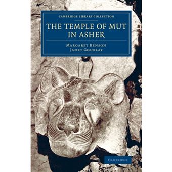 The Temple of Mut in Asher - An Account of the Excavation of the Temple and of the Religious Representations and Objects Found Therein, as Illustrating the History of Egypt and the Main Religious Ideas of the Egyptians - Paperback - 0 - 1