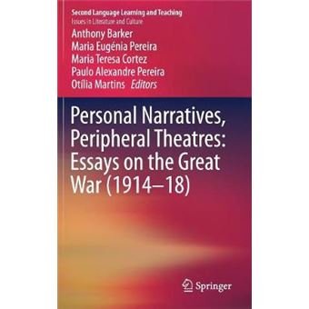Personal Narratives, Peripheral Theatres Essays On The Great War 191418 Second Language Learning And Teaching - 1