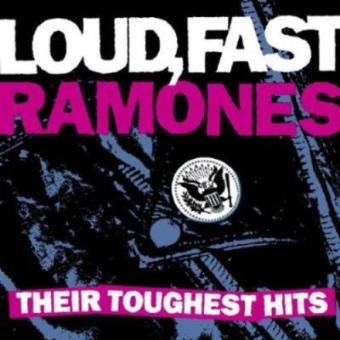 Loud Fast Ramones: Their Toughest Hits - 1
