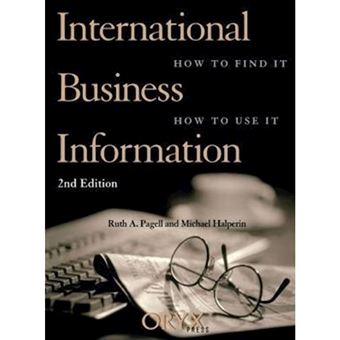International Business Information - How to Find it, How to Use it - Hardback - 1997 - 1