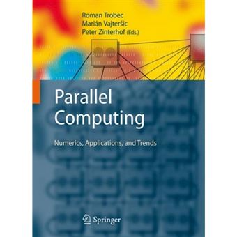Parallel Computing - Numerics, Applications, and Trends - Paperback - 2010 - 1