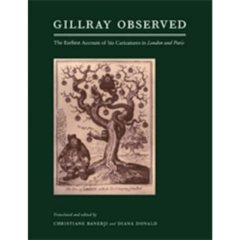 Gillray Observed - The Earliest Account of His Caricatures in London und Paris - Paperback - 2009 - 1