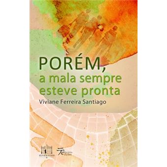 Porém, A Mala Sempre Esteve Pronta - 1