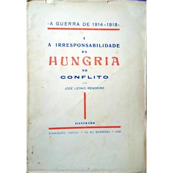 A irresponsabilidade da hungria no conflito. - 1