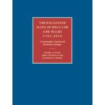 The Enclosure Maps of England and Wales 1595-1918 - A Cartographic Analysis and Electronic Catalogue - Paperback - 2011 - 1
