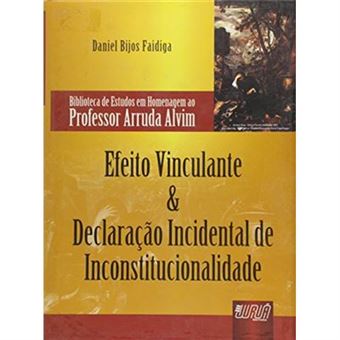 Efeito Vinculante E Declaração Incidental De Inconstitucionalidade - 1