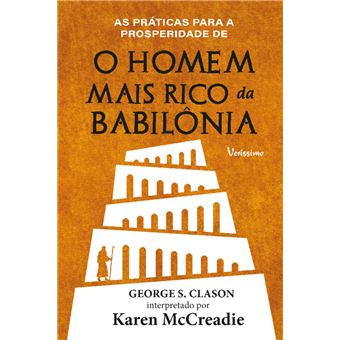 As Práticas Para A Prosperidade De O Homem Mais Rico Da Babilônia De George S. Clason - Capa Dura - 1