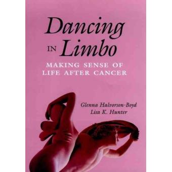 Dancing in Limbo - Making Sense of Life After Cancer - Hardback - 1995 - 1