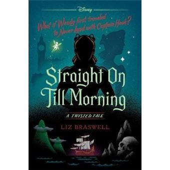 Straight On Till Morning A Twisted Tale - 1