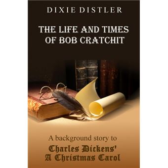 The Life And Times Of Bob Cratchit - 1