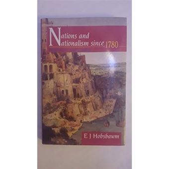 Nations And Nationalism Since 1780,  The Wiles Lectures - 1