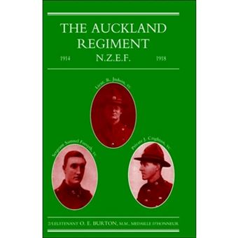 Auckland Regiment 1914-1918 - Being an Account of the Doings on Active Service of the First, Second and Third Battalions of the Auckland Regiment - Paperback - 2004 - 1