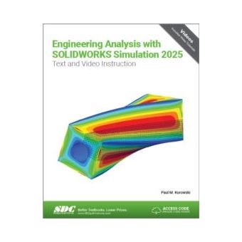 Engineering Analysis With Solidworks Simulation 2025 Paul Kurowski ...