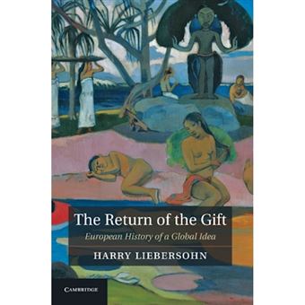 The Return of the Gift - European History of a Global Idea - Paperback - 2012 - 1