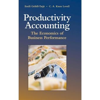 Productivity Accounting - The Economics of Business Performance - Hardback - 2014 - 1