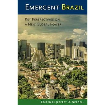 Emergent Brazil - Key Perspectives on a New Global Power - Paperback - 2015 - 1