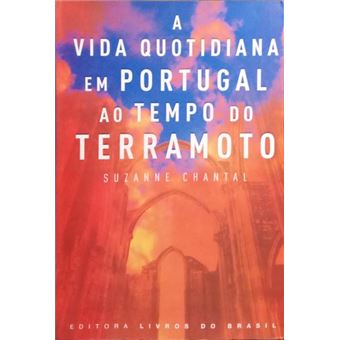 A vida quotidiana em portugal ao tempo do terramoto. [1.ª edição] - 1
