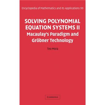 Solving Polynomial Equation Systems II - Macaulay's Paradigm and Grobner Technology - Hardback - 2005 - 1