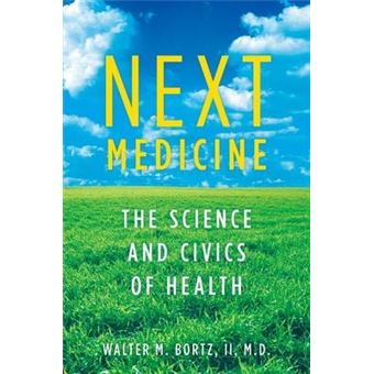 Next Medicine : The Science and Civics of Health - 1