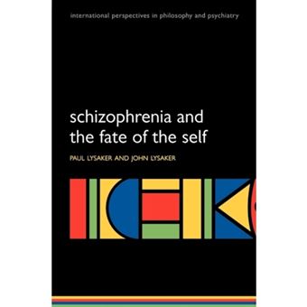 Schizophrenia and the Fate of the Self - Paperback - 2008 - 1