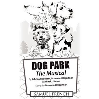 Dog Park - The Musical - Paperback - 2010 - 1