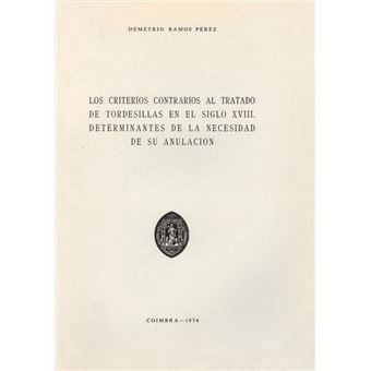 Los criterios contrarios al tratado de tordesillas en el siglo xviii. - 1