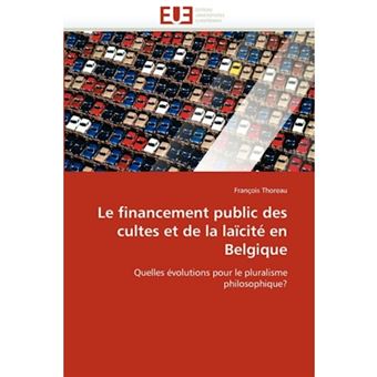 Le Financement Public Des Cultes Et de La Laicite En Belgique - Paperback / softback - 2010 - 1