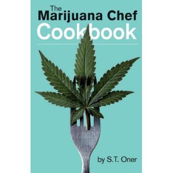 The Marijuana Chef Cookbook - Paperback - 2013 - 1