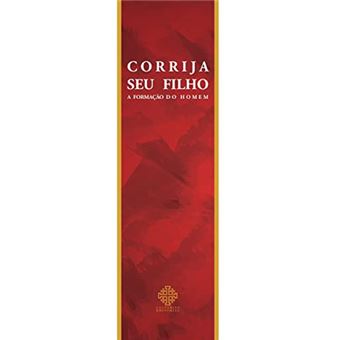 Corrija Seu Filho - A Formação Do Homem - 1