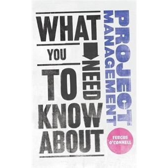 What You Need to Know About Project Management - Paperback - 2010 - 1