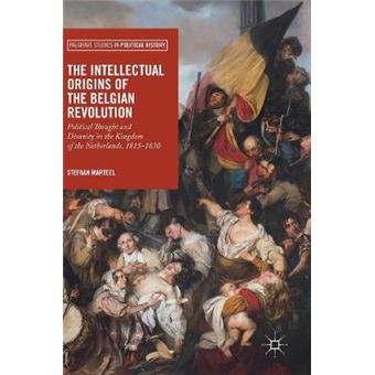 The Intellectual Origins Of The Belgian Revolution - 1