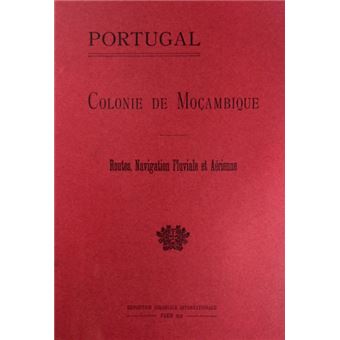 Colonie de moçambique, routes, navigation fluviale et aérienne. - 1