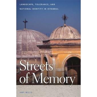 Streets of Memory - Landscape, Tolerance, and National Identity in Istanbul - Hardback - 2010 - 1