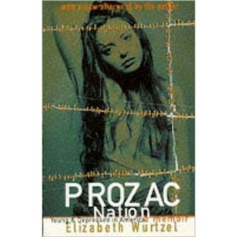 Prozac Nation: Young And Depressed In America - A Memoir - 1