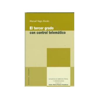 El Tercer Grado Con Control Telematico - 1