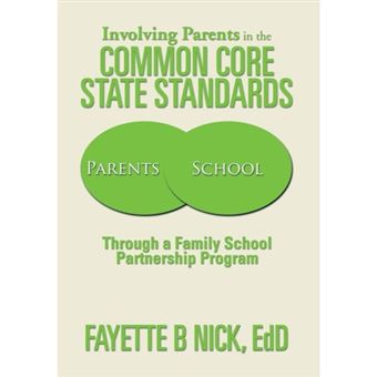 Involving Parents in the Common Core State Standards - Through a Family School Partnership Program - Hardback - 2014 - 1