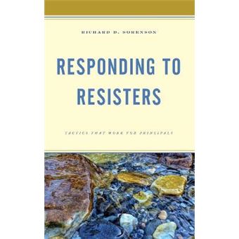 Responding To Resistors Tactics That Work For Principals - 1