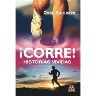 ¡Corre!: historias vividas