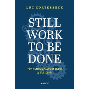 Still Work To Be Done The Future Of Decent Work In The World - 1