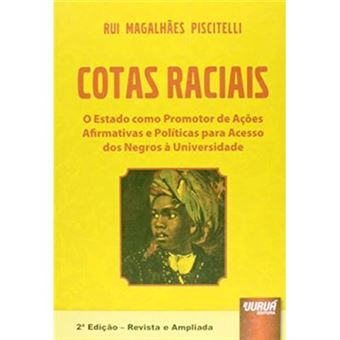 Cotas Raciais. O Estado Como Promotor De Ações Afirmativas E Políticas Para Acesso Dos Negros À Universidade - 1