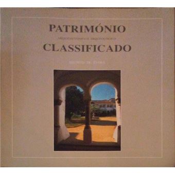 Património arquitectónico e arqueológico classificado - distrito de évora. - 1