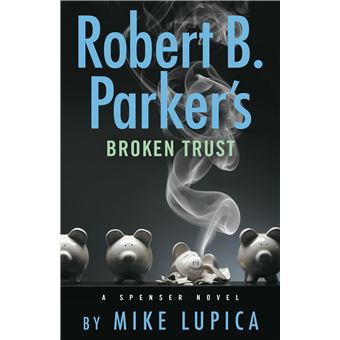 Robert B. Parker's Broken Trust (Spenser) - 1
