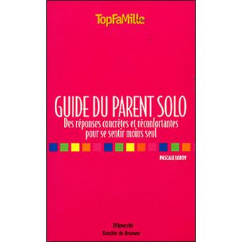 Le Guide Du Parent Solo - 1