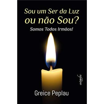 Sou Um Ser Da Luz Ou Não Sou? - 1